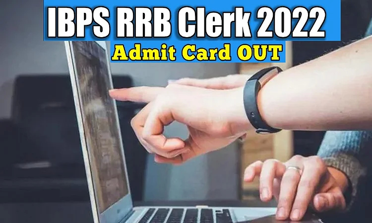 IBPS RRB Clerk Admit Card 2022
