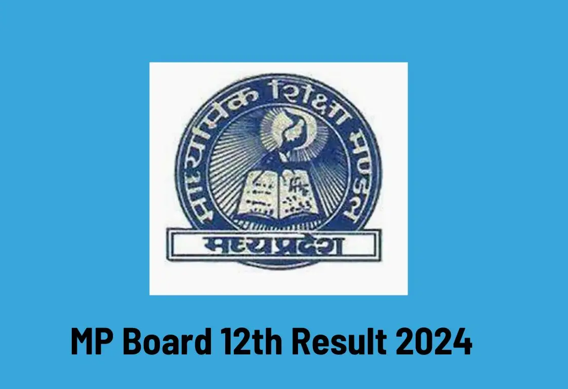 Madhya Pradesh Board to Announce MP Board 12th Science Result 2024 Today at 4 PM